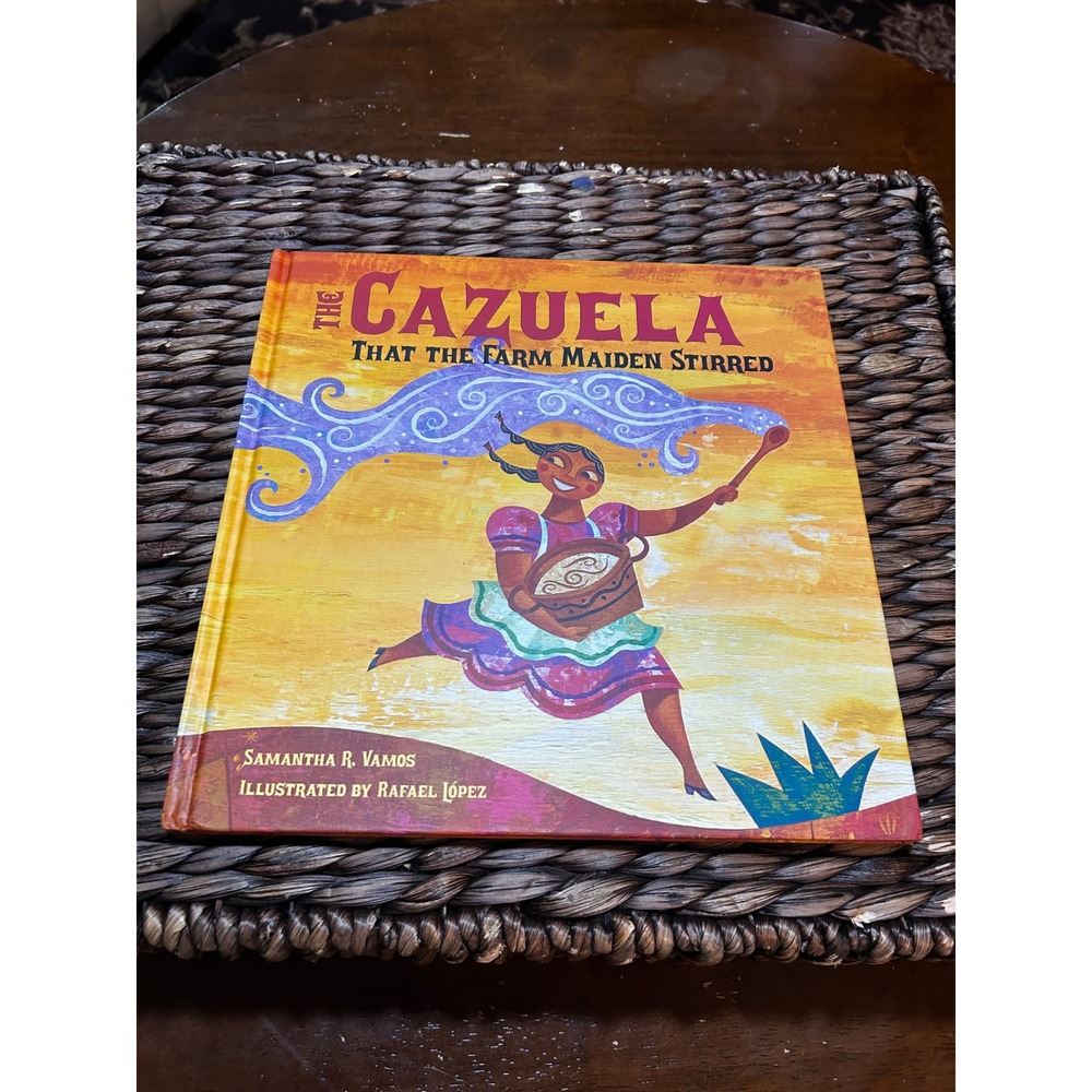 The Cazuela That the Farm Maiden Stirred Childrens Book Samantha Vamos Hardback